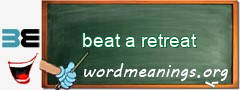 WordMeaning blackboard for beat a retreat